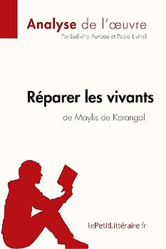 Réparer les vivants de Maylis de Kerangal (Anlayse de l'¿uvre)