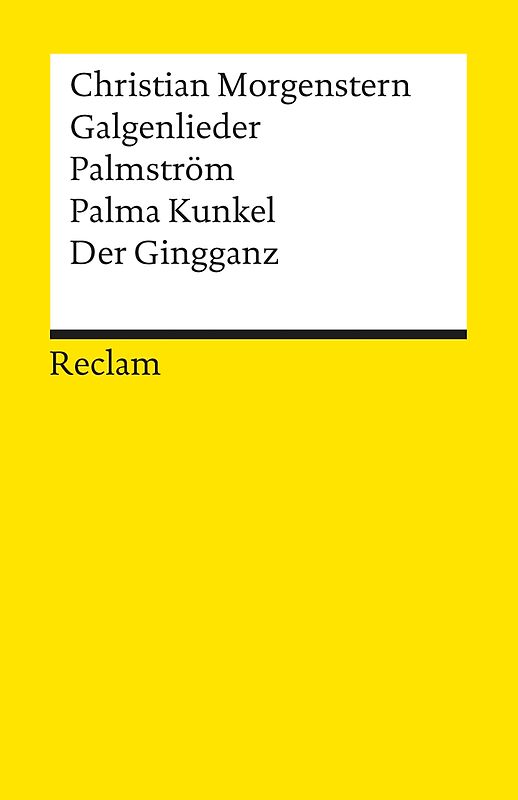 Galgenlieder. Palmström. Palma Kunkel. Der Gingganz