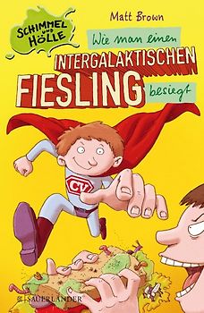 Schimmel und Hölle – Wie man einen intergalaktischen Fiesling besiegt