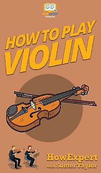 How To Play Violin