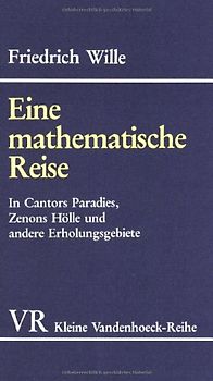 Eine mathematische Reise. In Cantors Paradies, Zenons Hölle und andere Erholungsgebiete