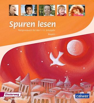 Spuren lesen - Ausgabe 2015 für die Grundschulen in Bayern