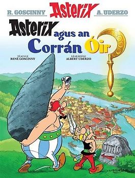 Asterix Agus an Corran Oir (Asterix in Irish) - Goscinny, Rene