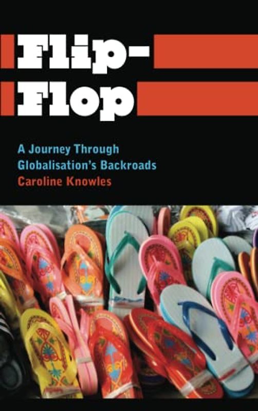 Flip-Flop: A Journey Through Globalisation's Backroads