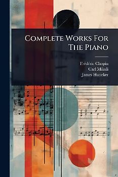 Complete Works For The Piano