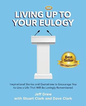 Living Up to Your Eulogy