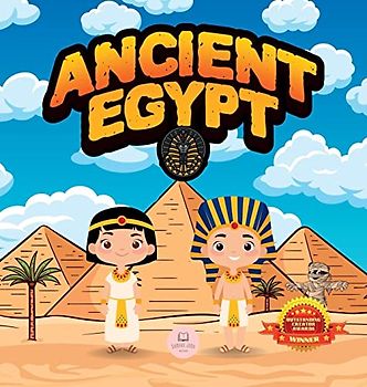 Ancient Egypt for Kids: Learn About Pyramids, Mummies, Pharaohs, Gods, and More!