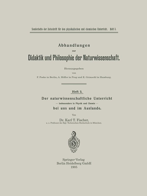 Der naturwissenschaftliche Unterricht — insbesondere in Physik und Chemie — bei uns und im Auslande
