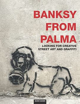 Banksy from Palma: looking for creative street art and graffiti