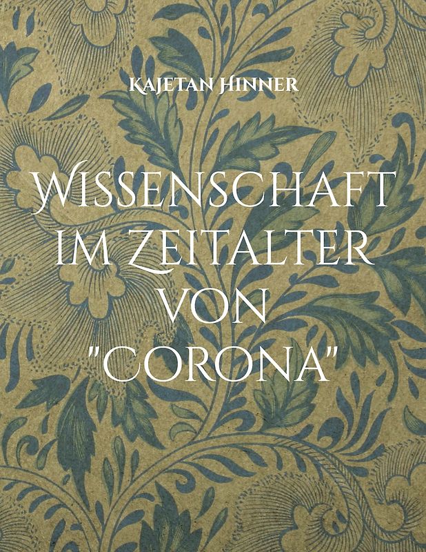 Wissenschaft im Zeitalter von "Corona"