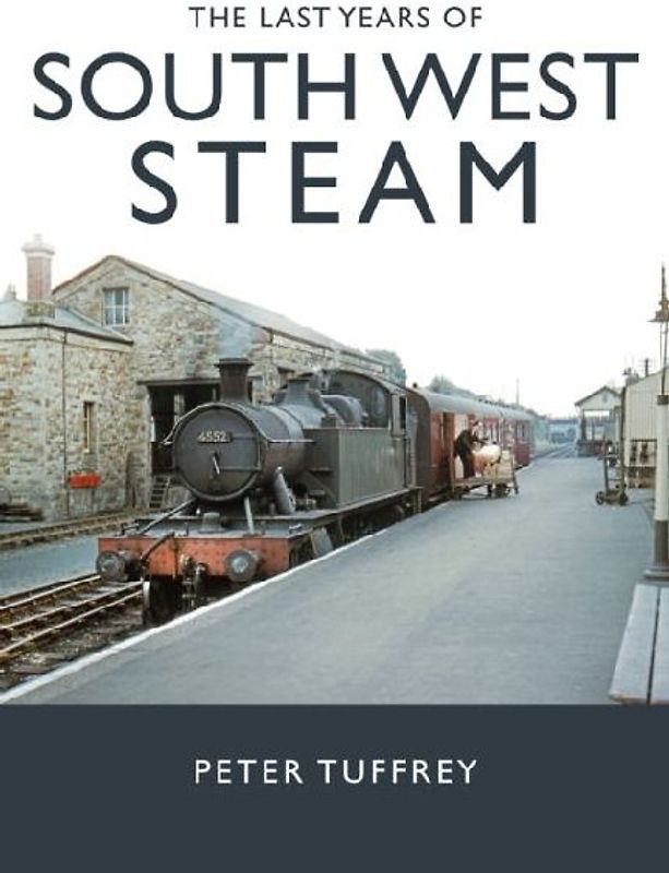 The Last Years of South West Steam