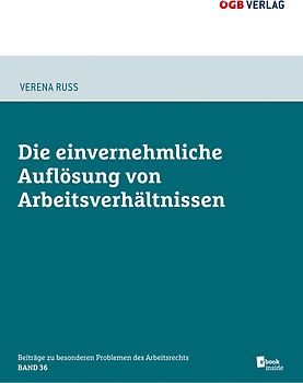 Die einvernehmliche Auflösung von Arbeitsverhältnissen