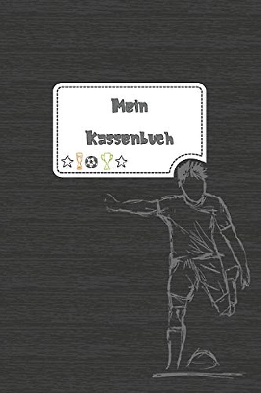 Mein Kassenbuch: einfaches Kassenbuch für Kinder - Einnahmen Ausgaben Übersicht - Erlerne den Umgang mit Geld - Fussball schwarz - Geschenkbuch – 120 Seiten - ca. DIN A5