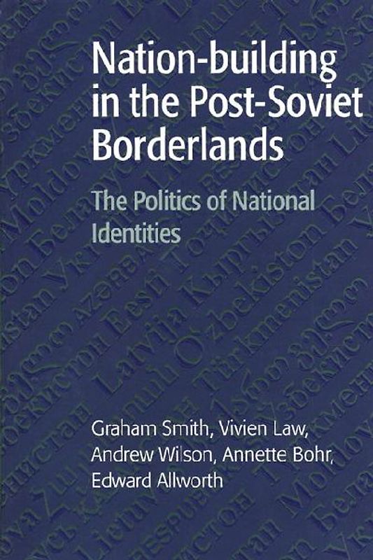 Nation-Building in the Post-Soviet Borderlands