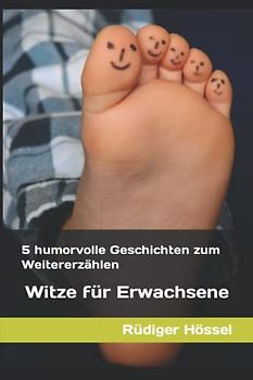 5 humorvolle Geschichten zum Weitererzählen: Witze für Erwachsene