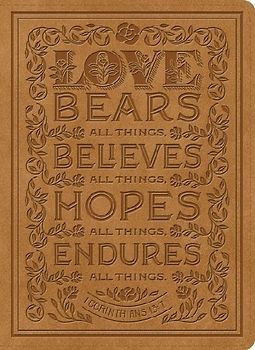 ESV Single Column Journaling Bible (Trutone, Nubuck Caramel, 1 Corinthians 13:7 Design)