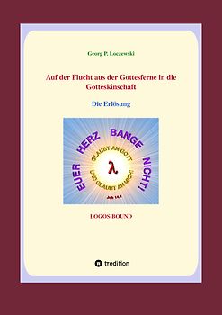 Auf der Flucht aus der Gottesferne in die Gotteskindschaft