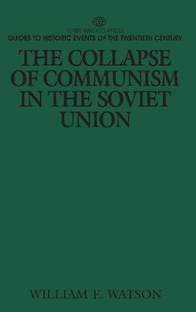 The Collapse of Communism in the Soviet Union