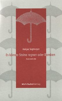 Es könnte Steine regnen oder Bomben