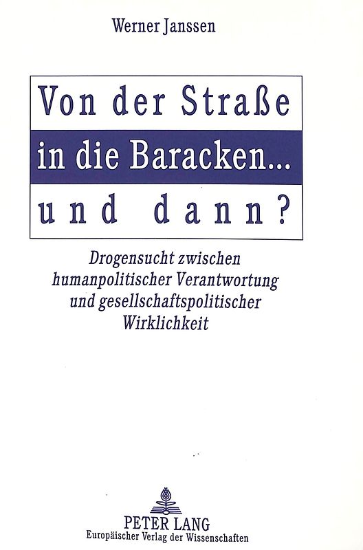 Von der Straße in die Baracken ... und dann?