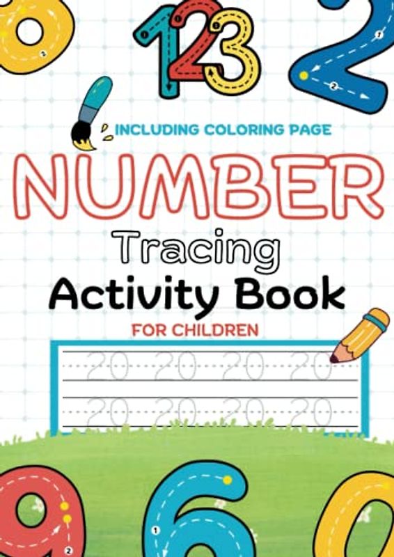 Number tracing activity book for children: Number tracing practice for learning numbers 0-20 for Preschoolers and Kindergarten Kids Ages 3-5! Including coloring pages!