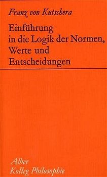 Einführung in die Logik der Normen, Werte und Entscheidungen