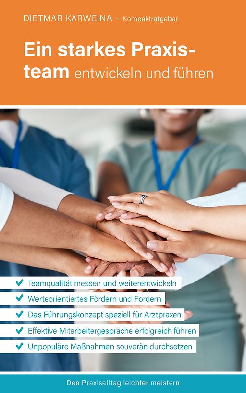 Ein starkes Praxisteam entwickeln und führen