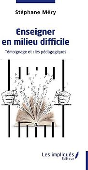 Enseigner en milieu difficile