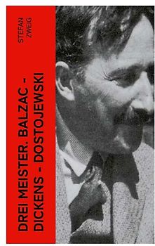 Drei Meister. Balzac - Dickens - Dostojewski