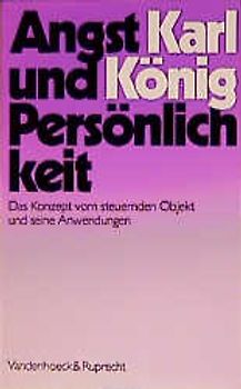 Angst und Persönlichkeit. Das Konzept vom steuernden Objekt und seine Anwendungen