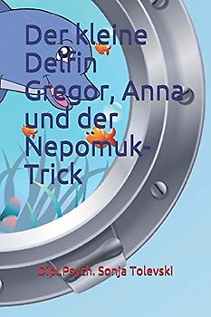 Der kleine Delfin Gregor, Anna und der Nepomuk-Trick