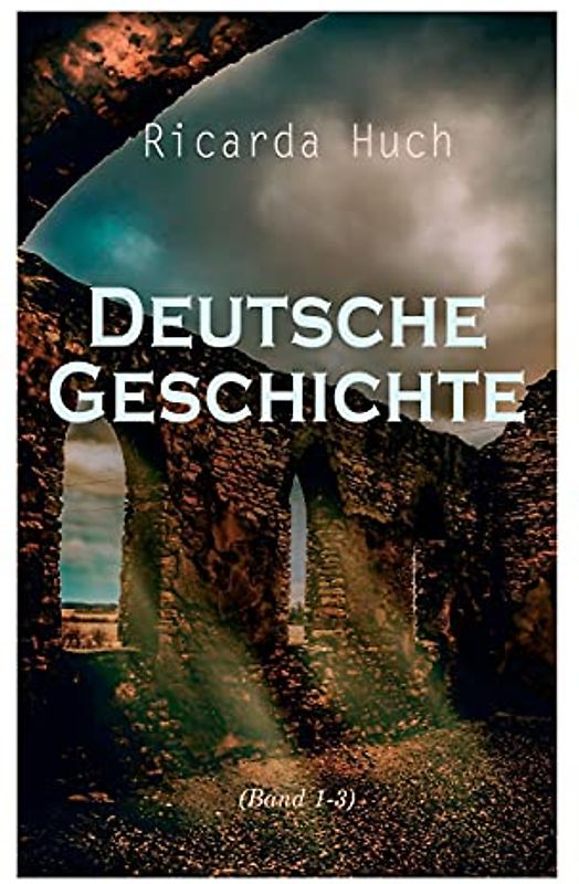 Deutsche Geschichte (Band 1-3)
