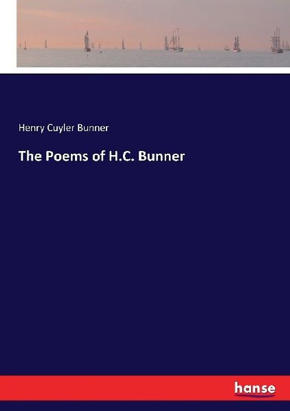 The Poems of H.C. Bunner