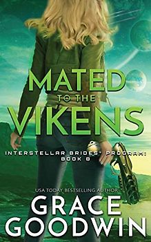 Mated To The Vikens (Interstellar Brides(r) Program, Band 8)