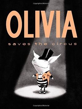 Olivia Saves the Circus (Classic Board Books) - Ian Falconer