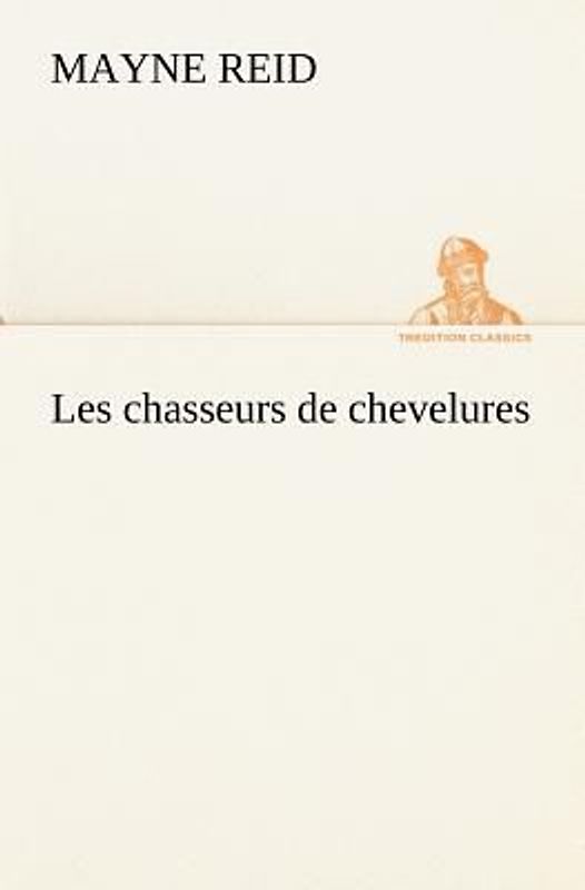 Les chasseurs de chevelures