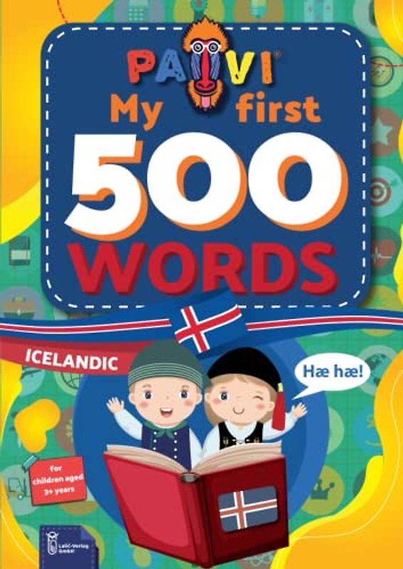 Icelandic: PAVI – My first 500 words: íslenskur: Gift book for children, beginners, advanced - Dictionary of foreign languages: Icelandic – íslenskur