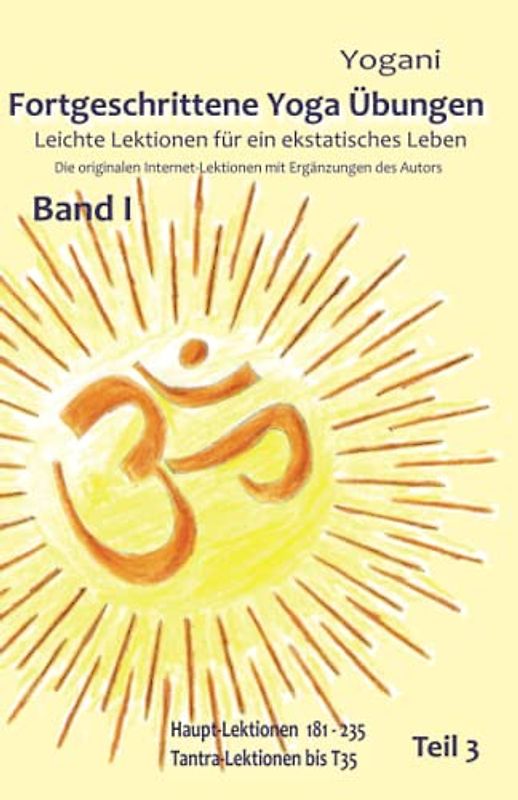 Fortgeschrittene Yoga Übungen - Band I - Teil 3