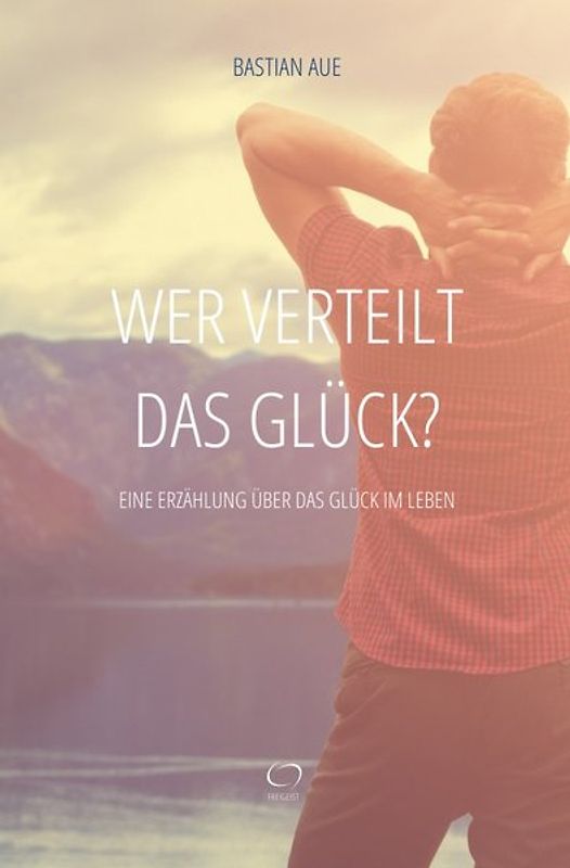 Wer verteilt das Glück?