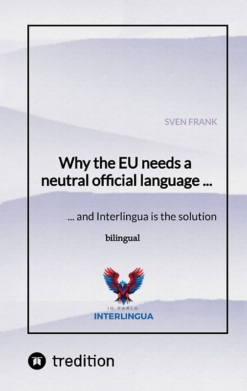 Why the EU needs a neutral official language ...
