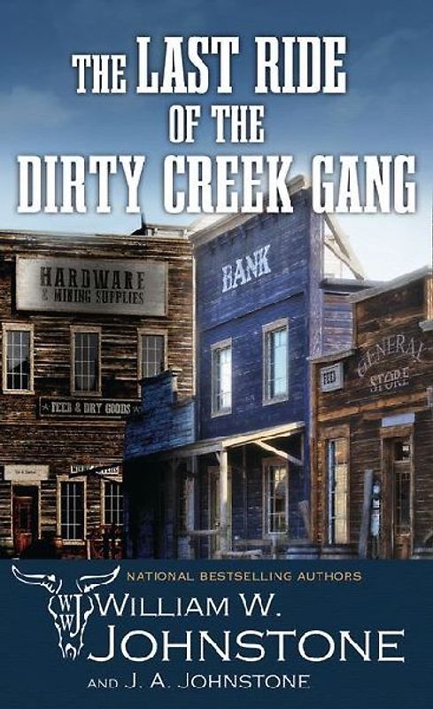 The Last Ride of the Dirty Creek Gang