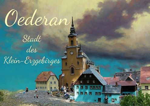 Oederan - Stadt des Klein-Erzgebirges (Posterbuch DIN A3 quer)