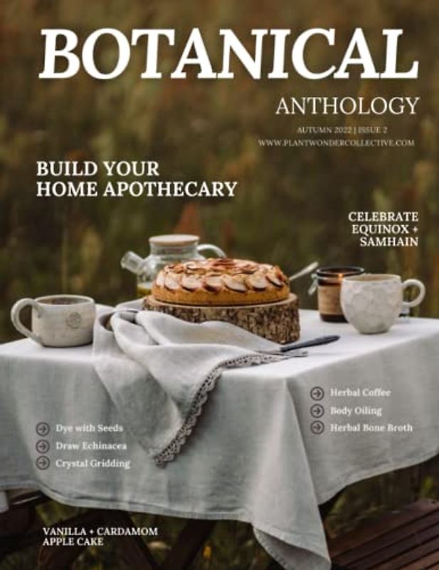 Botanical Anthology: Autumn 2022 (Botanical Anthology: Seasonal, Plant Centered Quarterly Magazine)