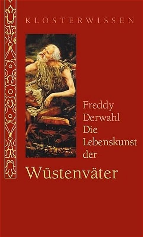 Die Lebenskunst der Wüstenväter