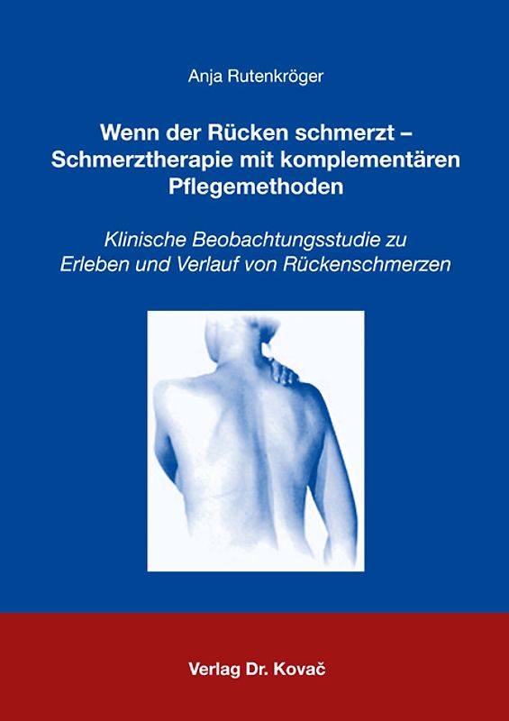 Wenn der Rücken schmerzt - Schmerztherapie mit komplementären Pflegemethoden