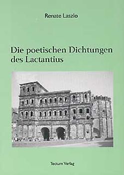 Die poetischen Dichtungen des Lactantius