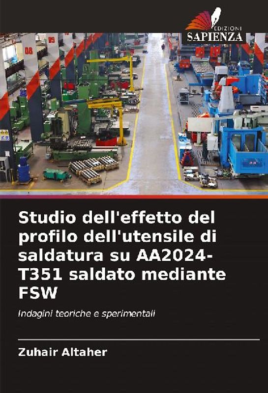 Studio dell'effetto del profilo dell'utensile di saldatura su AA2024-T351 saldato mediante FSW