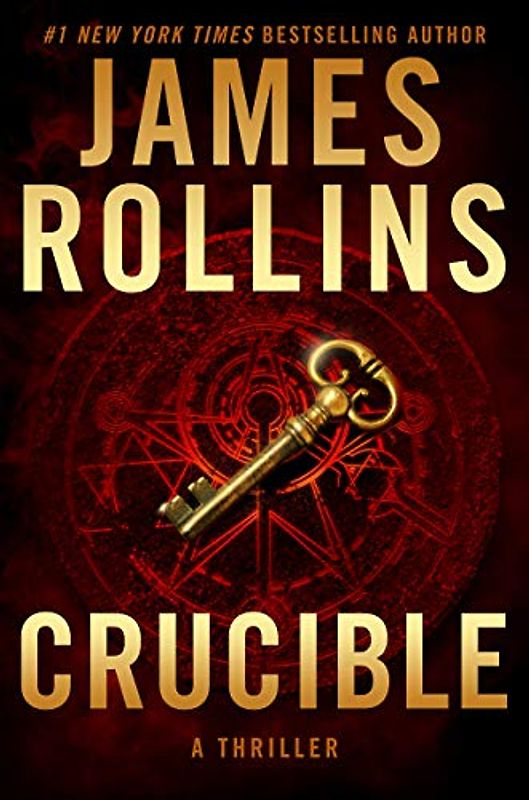 Crucible: A Thriller (Sigma Force Novels, 13, Band 13)