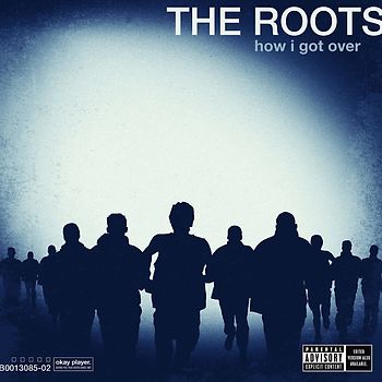 the Roots - How I Got Over