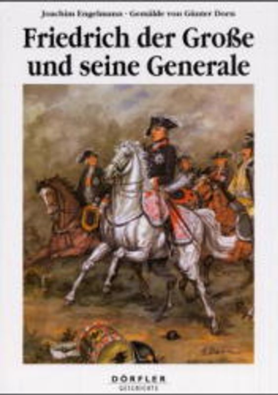Friedrich der Grosse und seine Generale